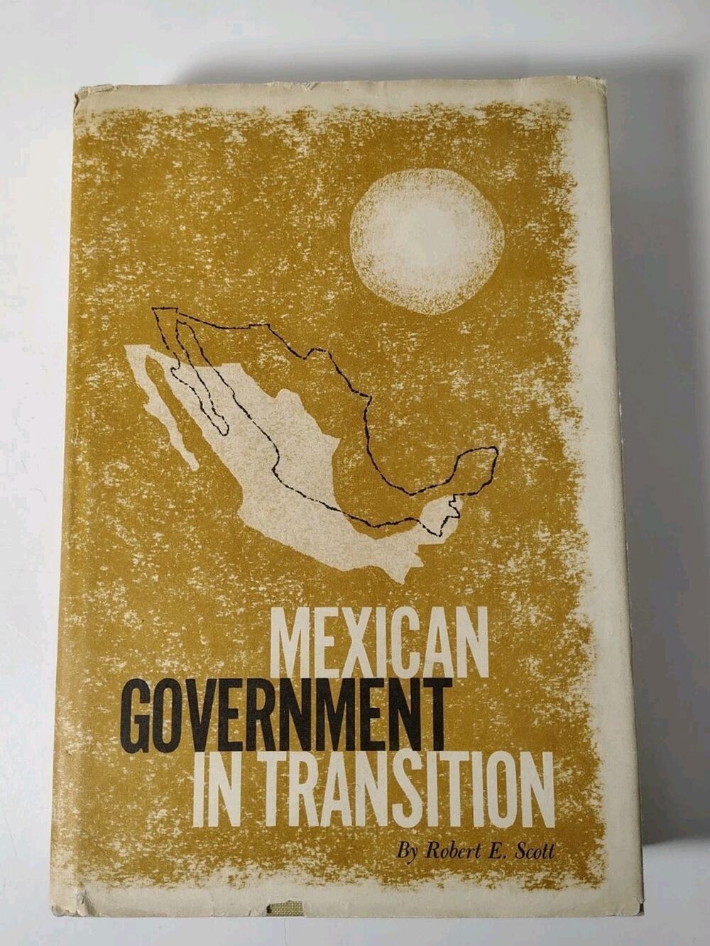 Mexican Government In Transition Book 1959 Robert E Scott Political Revolution